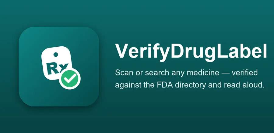 VerifyDrugLabel — scan or search any medicine, verified against the FDA directory and read aloud